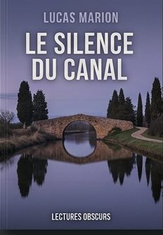 Le Silence du Canal - Lucas Marion