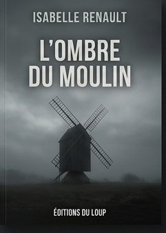 L'Ombre du Moulin - Isabelle Renault
